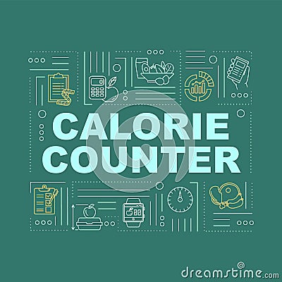 Calorie counting word concepts banner. Dietary nutrition, weight control. Infographics with linear icons on turquoise Vector Illustration