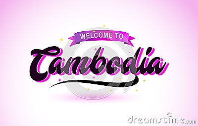 Cambodia Welcome to Creative Text Handwritten Font with Purple Pink Colors Design Vector Illustration