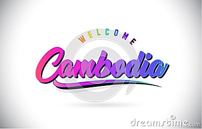 Cambodia Welcome To Word Text with Creative Purple Pink Handwritten Font and Swoosh Shape Design Vector Vector Illustration