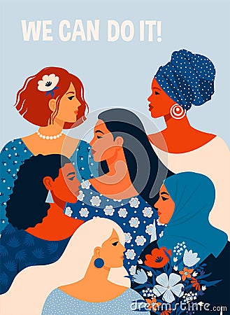 We can do it. Poster International Womens Day. Vector illustration with women different nationalities and cultures. Vector Illustration