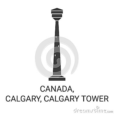 Canada, Calgary, Calgary Tower travel landmark vector illustration Vector Illustration