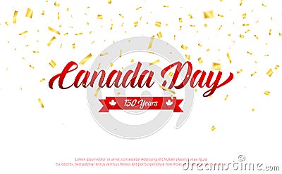 Canada Day. Canada 150 Years anniversary banner with gold falling confetti. Canada Independence Day Vector Illustration