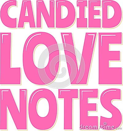 Candied Notes Vector Lettering Vector Illustration