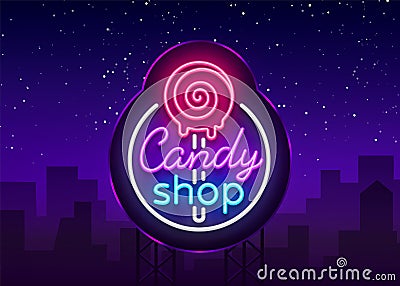 Candy shop logo in neon style. Store sweets neon sign, banner light, bright neon night sweets advertising. Design Vector Illustration