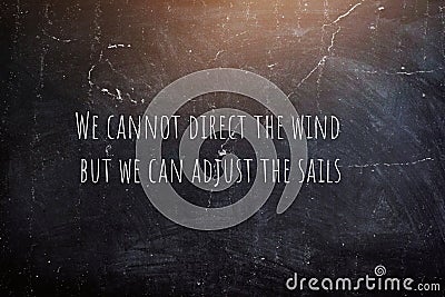 We cannot direct the wind but we can adjust the sails Stock Photo