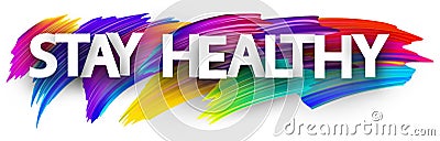 Big stay healthy sign over brush strokes background Vector Illustration