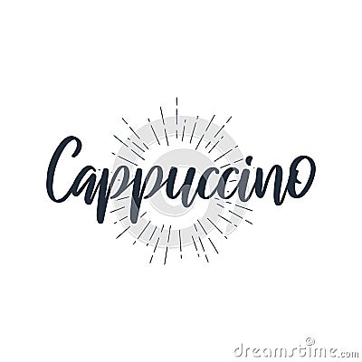 Cappuccino vintage emblem.handwritten text on vintage sun rays Vector Illustration