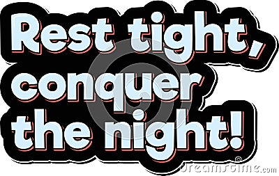 Rest Tight Conquer Night Aesthetic Lettering Vector Design Vector Illustration