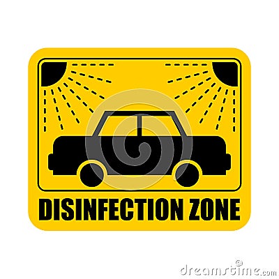 Car Disinfection sticker. Virus Exclusion Zone. Clean Room yellow Sticker. Coronavirus epidemic in world. Outbreak Covid-19 Vector Illustration