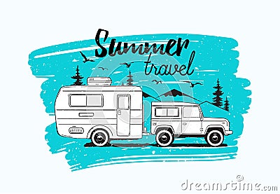 Car towing caravan trailer or camper against mountains and spruce trees on background and Summer Travel lettering Vector Illustration