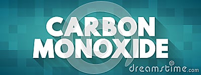 Carbon Monoxide - colorless, highly poisonous, odorless, tasteless, flammable gas that is slightly less dense than air, text Stock Photo