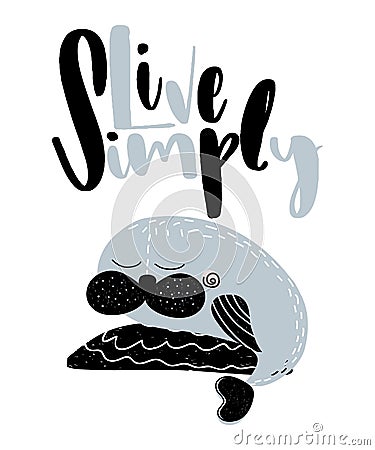 Card with calligraphy lettering live simply with cute whale in scandinavian style. Vector illustration Vector Illustration