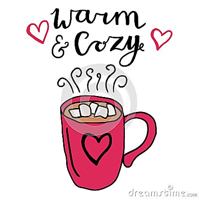 Cute mug with hot chocolate and marshmallows and lettering of words WARN AND COZY Vector Illustration