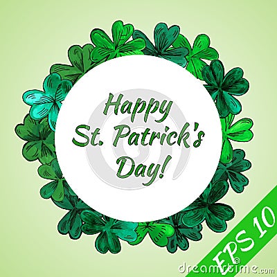 Card Happy St.Patrick day. Round frame made from hand-drawn clover leaves. Vector Illustration