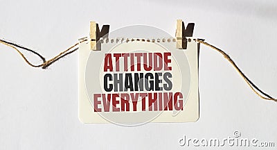 Card with text Attitude Changes Everything. Diagram and white background Stock Photo