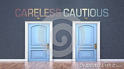 Careless and cautious as a choice - pictured as words Careless, cautious on doors to show that Careless and cautious are opposite Cartoon Illustration