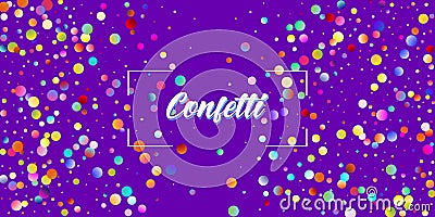 Carnival Confetti Explosion Vector Background. Colorful Circles, Bubbles, Shine Decoration. Falling Vector Illustration