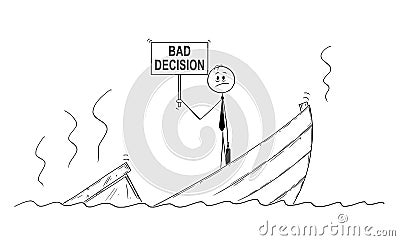 Cartoon of Businessman, Manager or Politician Standing Depressed on Sinking Boat With Bad Decision Sign Vector Illustration