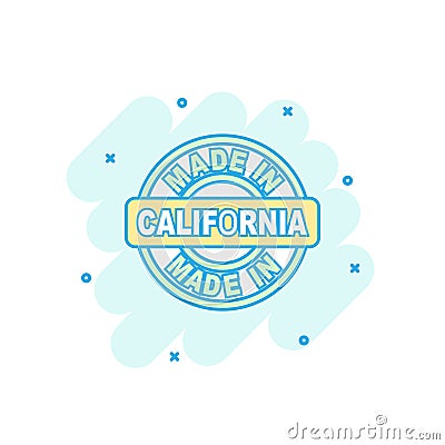 Cartoon colored made in California icon in comic style. California manufactured sign illustration pictogram. Produce splash Vector Illustration