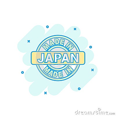 Cartoon colored made in Japan icon in comic style. Japan manufactured sign illustration pictogram. Produce splash business Vector Illustration