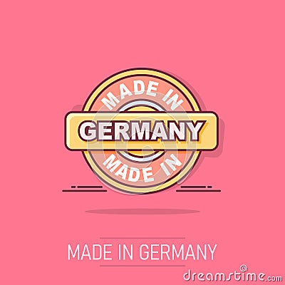 Cartoon made in Germany icon in comic style. Manufactured illustration pictogram. Produce sign splash business concept Vector Illustration