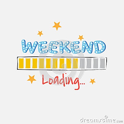 Cartoon Weekend loading progress bar isolated on a white background Vector Illustration