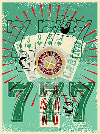 Casino vintage grunge style poster. Playing cards, roulette, triple seven. Stylized Jack, Queen and King. Vector illustration. Vector Illustration