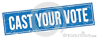 CAST YOUR VOTE text on blue grungy rectangle stamp Stock Photo