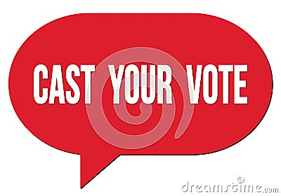 CAST YOUR VOTE text written in a red speech bubble Stock Photo