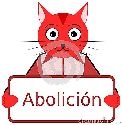 Cat with abolition placard, character, colors, spanish, isolated. Vector Illustration