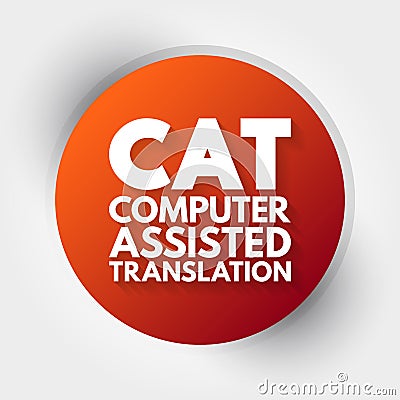 CAT - Computer Assisted Translation acronym, technology concept background Stock Photo