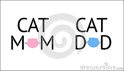 ``Cat mom, cat dad`` text and cats silhouette symbol. Blue and pink colored Vector Illustration