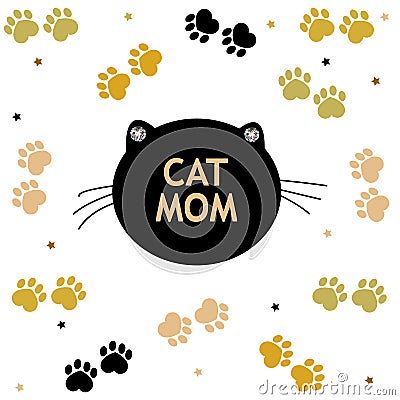 Cat and paw prints black and golden colored white background. Mother`s Day ``Cat Mom text`` greeting card Vector Illustration