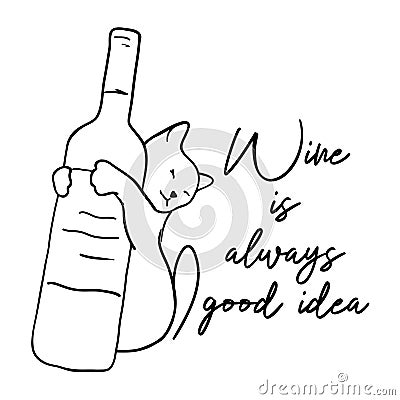 Cat an wine illustration. Wine is always good idea Vector Illustration
