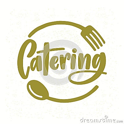 Catering company logo with elegant lettering handwritten with cursive font decorated with fork and spoon. Creative food Vector Illustration