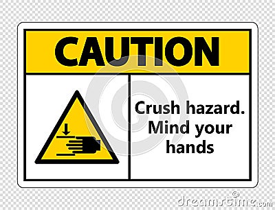 symbol Caution crush hazard.Mind your hands Sign on transparent background Vector Illustration