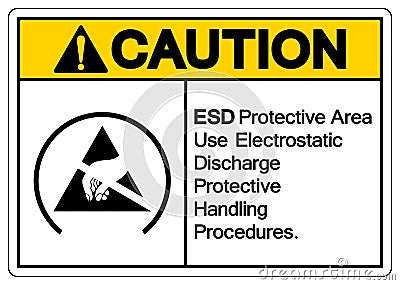 Caution ESD Protective Area Use Electrostatic Discharge Protective Handling Procedures Symbol Sign, Vector Illustration, Isolated Vector Illustration