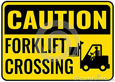 Caution forklift crossing sign. Symbols safety for shipping declarations, traffic, transport, personnel, and businesses Vector Illustration