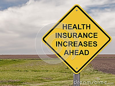 Caution - Health Insurance Increases Ahead Stock Photo