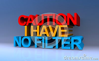 caution i have no filter on blue Stock Photo