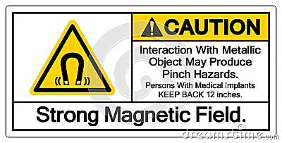 Caution Interaction With Metallic Object May Produce Pinch HazardsStrong Magnetic Field Symbol Sign, Vector Illustration, Isolate Vector Illustration