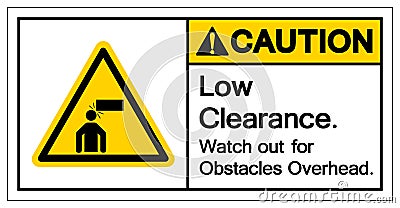 Caution Low Clearance Watch out for Obstacles Overhead Symbol Sign, Vector Illustration, Isolate On White Background Label .EPS10 Vector Illustration