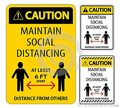 Caution Maintain Social Distancing At Least 6 Ft Sign On White Background,Vector Illustration EPS.10 Vector Illustration