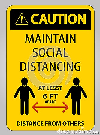 Caution Maintain Social Distancing At Least 6 Ft Sign On White Background,Vector Illustration EPS.10 Vector Illustration