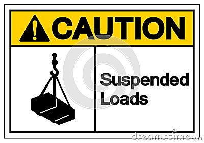 Caution Suspended Loads Symbol Sign, Vector Illustration, Isolated On White Background Label .EPS10 Vector Illustration