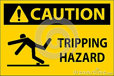 Caution Tripping Hazard Label Sign On White Background Vector Illustration