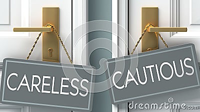 Cautious or careless as a choice in life - pictured as words careless, cautious on doors to show that careless and cautious are Cartoon Illustration
