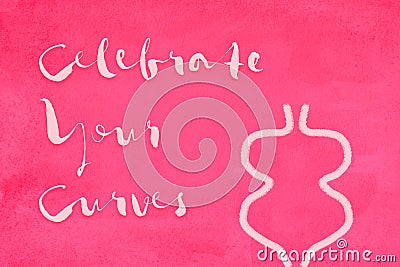 Celebrate Your Curves Text On Pink Background Stock Photo