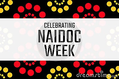 Celebrating NAIDOC Week. Holiday concept. Template for background, banner, card, poster with text inscription. Vector Vector Illustration