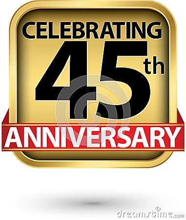 Celebrating 45th years anniversary gold label, vector illustration Vector Illustration